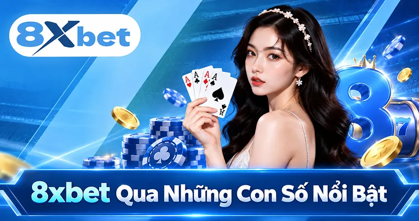8xbet Qua Những Con Số Nổi Bật